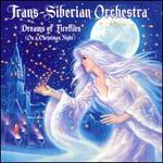 Dreams of Fireflies (On a Christmas Night) - Trans-Siberian Orchestra