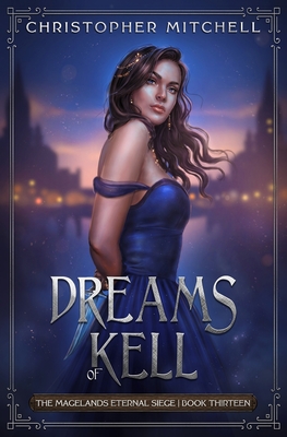 Dreams of Kell - Mitchell, Christopher