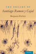 Dreams of Santiago Ram?n Y Cajal