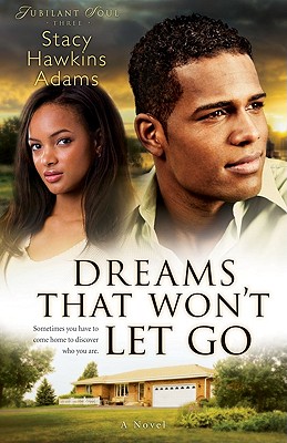 Dreams That Won't Let Go - Adams, Stacy Hawkins