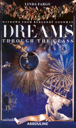 Dreams: Through the Glass - Fargo, Linda