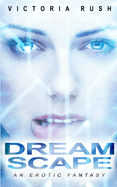 Dreamscape: An Erotic Fantasy