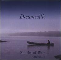 Dreamsville - Shades of Blue Orchestra