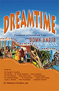 Dreamtime: Parables of Universal Law While Down Under