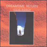 Dreamtime Return - Steve Roach