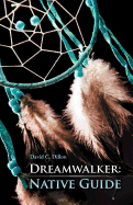 Dreamwalker: Native Guide