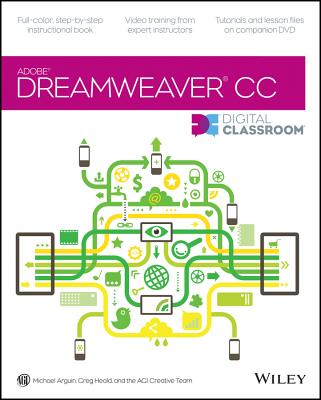 Dreamweaver CC Digital Classroom - Arguin, Michael, and Heald, Greg, and AGI Creative Team