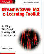 Dreamweaver MX E-Learning Toolkit: Building Web-Based Training with CourseBuilder - Doyle, Michael