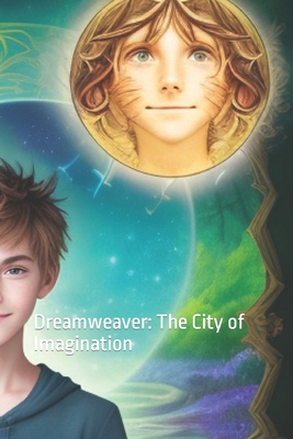 Dreamweaver: The City of Imagination: A Meeting of Dream and Dreamer - Mgm, Tyzo