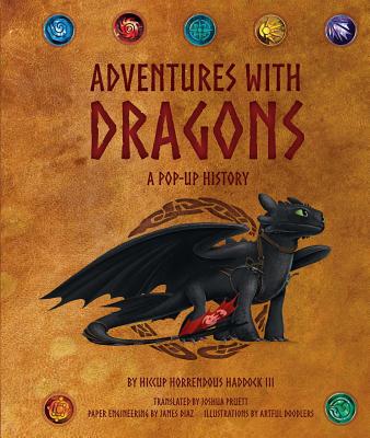 DreamWorks Dragons: Adventures with Dragons: A Pop-Up History - Pruett, Joshua, and Diaz, James
