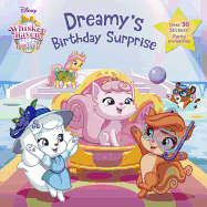 Dreamy's Birthday Surprise (Disney Palace Pets: Whisker Haven Tales)