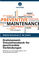 Drehmoment-Simulationsbank f?r geschraubte Verbindungen