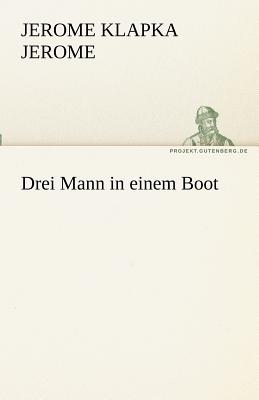 Drei Mann in Einem Boot - Jerome, Jerome Klapka