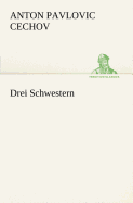 Drei Schwestern