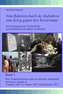 Drei Transitionskriege Und Ein Nuklearer Sundenfall: Militarische Zasuren in Vietnam 1963-72, Nahost 1967 Und Sudasien 1971