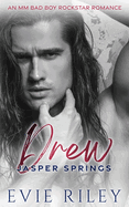 Drew: An MM Bad Boy Rockstar Romance