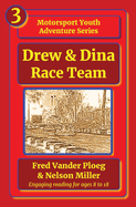Drew & Dina: Race Team