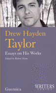 Drew Hayden Taylor: Essays of His Works Volume 26