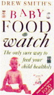 Drew Smith's Baby Food Watch - Smith, Drew