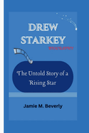 Drew Starkey Biography: The Untold Story of a Rising Star