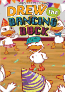 Drew the Dancing Duck