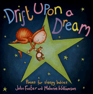 Drift Upon a Dream: Poems for Sleepy Babies - Foster, John (Compiled by)