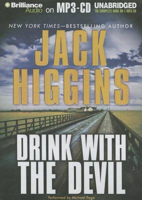 Drink with the Devil - Higgins, Jack, and Page, Michael, Dr. (Read by)