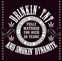 Drinkin' TNT and Smokin' Dynamite: Vintage Songs About Drugs - Various Artists