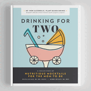 Drinking for Two: Nutritious Mocktails for the Mom-To-Be