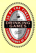 Drinking Games: Fifty of the Finest