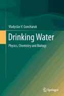 Drinking Water: Physics, Chemistry and Biology