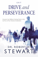 Drive and Perseverance: Volume 1
