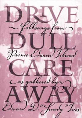 Drive Dull Care Away - Ives, Edward D