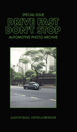 Drive Fast Don't Stop - AI Special: Artificial Intelligence