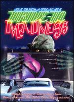 Drive-In Madness