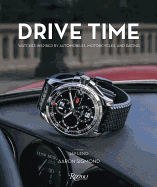 Drive Time: Watches Inspired by Automobiles, Motorcycles and Racing