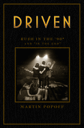 Driven: Rush in the '90s and "In the End"