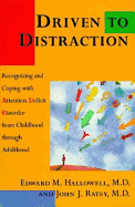 Driven to Distraction: Recognizing and Coping with Attention Deficit Disorder from