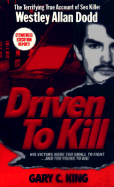 Driven to Kill - King, Gary C