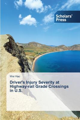 Driver's Injury Severity at Highway-rail Grade Crossings in U.S. - Hao Wei