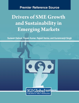 Drivers of SME Growth and Sustainability in Emerging Markets - Dadwal, Sumesh (Editor), and Kumar, Pawan (Editor), and Verma, Rajesh (Editor)