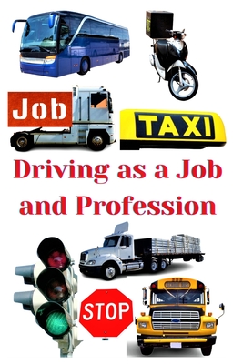 Driving as a Job and Profession - Khan, Zulfiqar