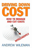 Driving Down Cost: How to Manage and Cut Costs-Intelligently