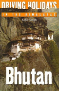 Driving Holidays in the Himalayas: Bhutan