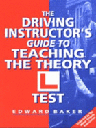 Driving Instructor's Guide to Teaching the Theory "L" Test