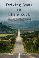Driving Jesus to Little Rock