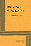 Driving Miss Daisy - Uhry, Alfred