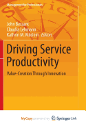 Driving Service Productivity: Value-Creation through Innovation