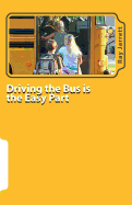 Driving the Bus Is the Easy Part: A Guide to Student Management
