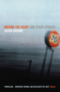 Driving The Heart - Brown, Jason